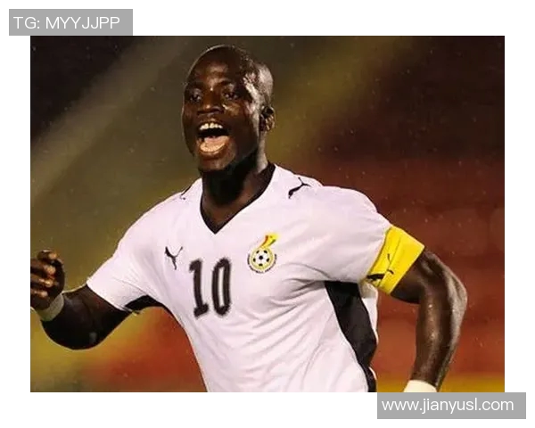 加纳足球明星介绍及其在国际赛场上的辉煌成就与影响力